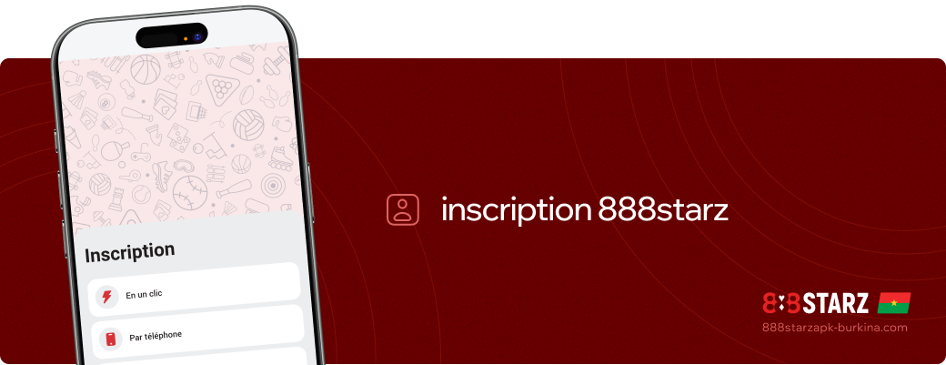 Inscription 888starz Apk Burkina Faso